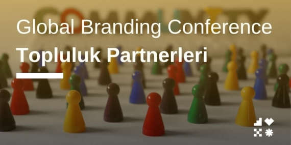 Global Branding Conference Topluluk Partnerleri